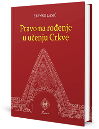 Stanko Lasić, Pravo na rođenje u učenju Crkve [knjiga]