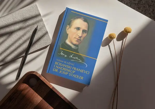 Bosanski franjevci i nadbiskup dr. Josip Stadler [knjiga]