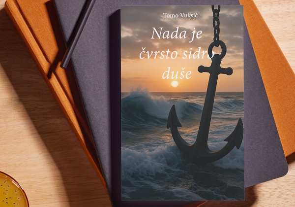 Tomo Vukšić, Nada je čvrsto sidro duše [knjiga]